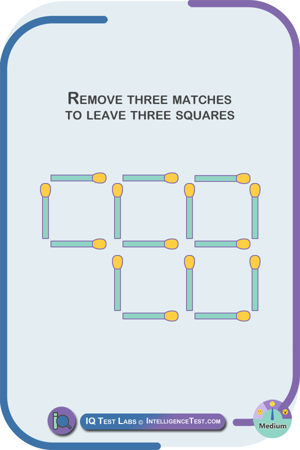 Remove three matchsticks to leave three squares.